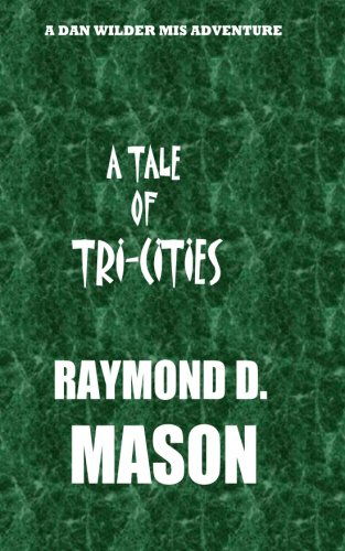 Cover for Raymond D. Mason · A Tale of Tri-cities (Paperback Book) (2011)