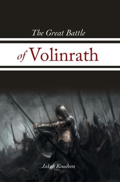 Cover for Jakob Knudsen · The Great Battle of Volinrath (Hardcover bog) (2015)