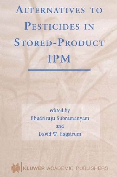 Cover for Bhadriraju Subramanyam · Alternatives to Pesticides in Stored-Product IPM (Paperback Bog) [Softcover reprint of the original 1st ed. 2000 edition] (2012)