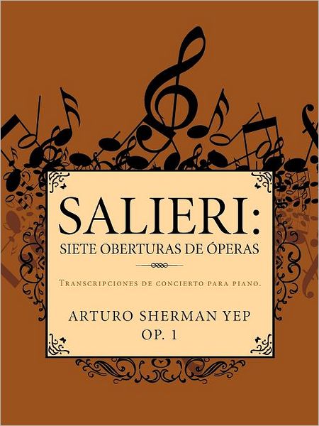 Cover for Arturo Sherman Yep · Salieri: Siete Oberturas De Óperas: Transcripciones De Concierto Para Piano. (Paperback Book) [Spanish edition] (2012)