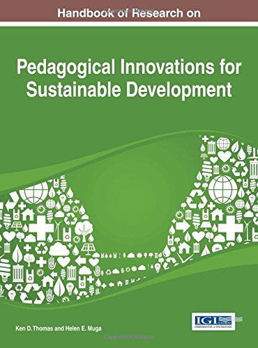 Cover for Ken D. Thomas · Handbook of Research on Pedagogical Innovations for Sustainable Development (Practice, Progress, and Proficiency in Sustainability Book Series) (Hardcover Book) (2014)