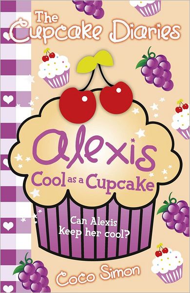 Cover for Coco Simon · The Cupcake Diaries: Alexis Cool as a Cupcake (Paperback Book) (2013)