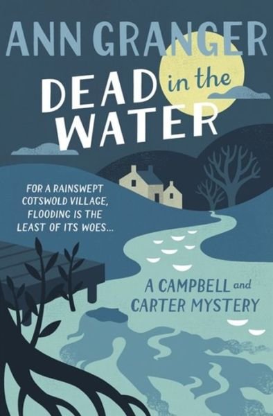 Cover for Ann Granger · Dead in the Water: Campbell &amp; Carter Mystery 4 - Campbell and Carter (Paperback Book) (2015)