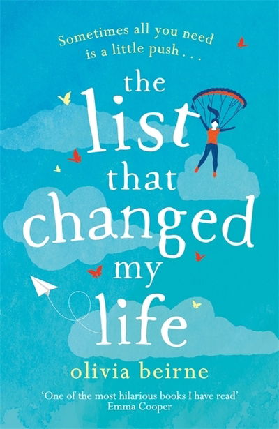 Cover for Olivia Beirne · The List That Changed My Life: the uplifting bestseller that will make you weep with laughter! (Paperback Book) (2019)