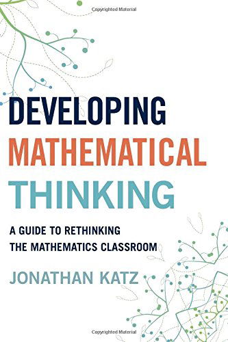 Cover for Jonathan D. Katz · Developing Mathematical Thinking: A Guide to Rethinking the Mathematics Classroom (Inbunden Bok) (2014)