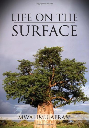 Cover for Mwalimu Afram · Life on the Surface: Coming Up Higher (Hardcover Book) (2012)