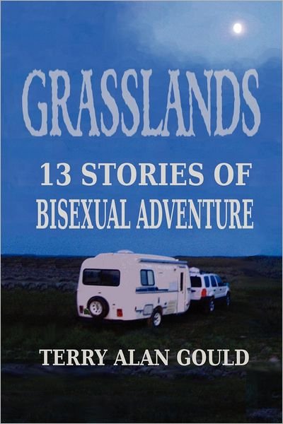 Cover for Terry Alan Gould · Grasslands: 13 Stories of Bisexual Adventure (Paperback Bog) (2012)