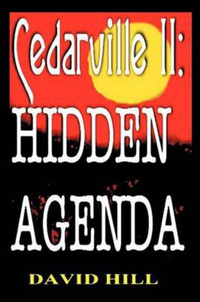 Cover for David Hill · Cedarville Ii: Hidden Agenda (Taschenbuch) (2012)