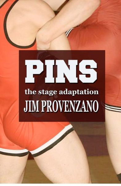 Cover for Jim Provenzano · Pins: the Stage Adaptation (Paperback Book) (2012)