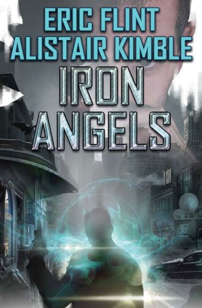 Cover for Eric Flint · Iron Angels (Hardcover Book) (2017)