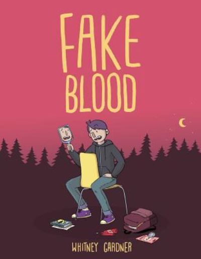 Cover for Whitney Gardner · Fake blood (Book) [First edition. edition] (2018)