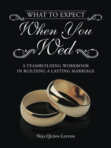 Cover for Nija Quinn-linton · What to Expect when You Wed: a Teambuilding Workbook in Building a Lasting Marriage (Paperback Bog) (2014)