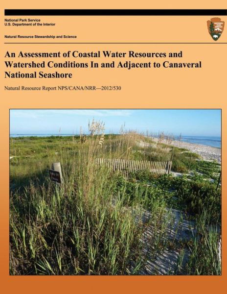 Cover for Kim a Zarillo · An Assessment of Coastal Water Resources and Watershed Conditions in and Adjacent to Canaveral National Seashore (Pocketbok) (2013)