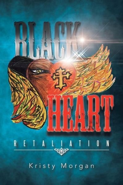 Cover for Kristy Morgan · Black Heart: Retaliation (Paperback Book) (2015)