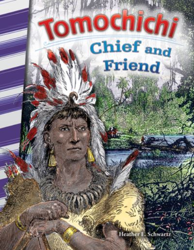 Cover for Heather E. Schwartz · Tomochichi a chief and a friend (Book) (2016)