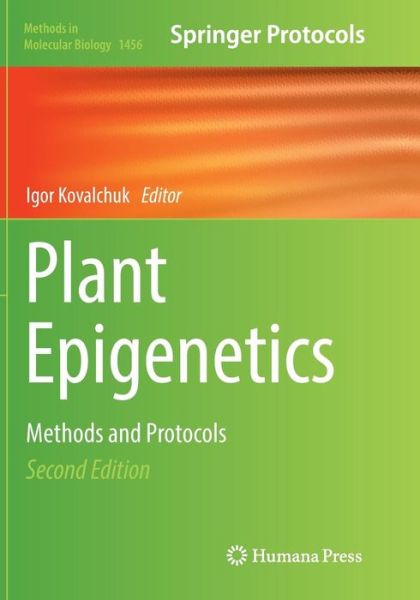 Cover for Plant Epigenetics: Methods and Protocols - Methods in Molecular Biology (Paperback Book) [Softcover reprint of the original 2nd ed. 2017 edition] (2018)