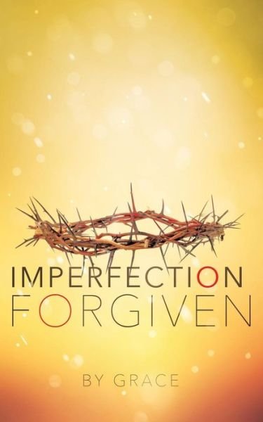 Cover for Grace · Imperfection Forgiven (Paperback Book) (2016)