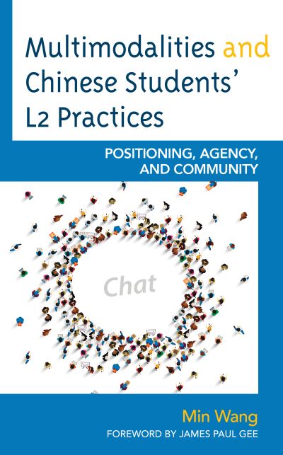 Cover for Min Wang · Multimodalities and Chinese Students’ L2 Practices: Positioning, Agency, and Community (Hardcover Book) (2020)