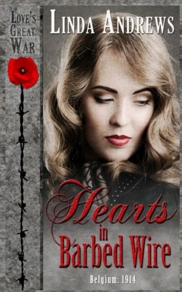Linda Andrews · Hearts in Barbed Wire: Historical Romance (Paperback Bog) (2014)