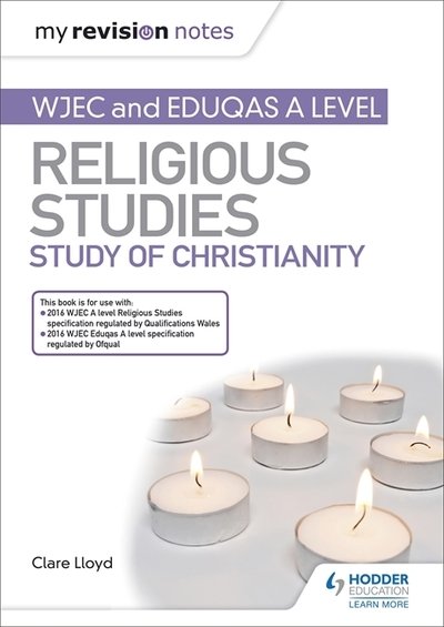 Cover for Clare Lloyd · My Revision Notes: WJEC and Eduqas A level Religious Studies Study of Christianity - My Revision Notes (Paperback Book) (2019)