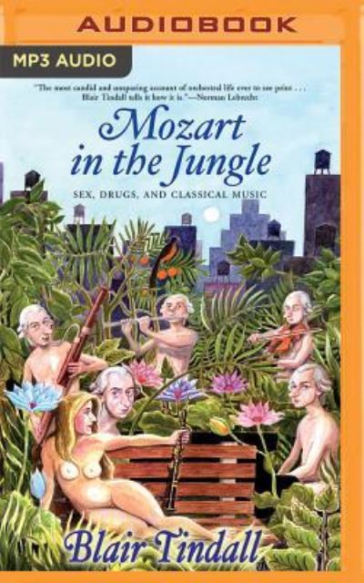 Cover for Blair Tindall · Mozart in the Jungle (MP3-CD) (2016)