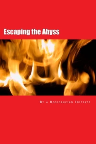 Cover for A Rosicrucian Initiate · Escaping the Abyss (Paperback Book) (2015)