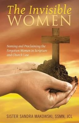 Cover for Ssmn Jcl Sister Sandra Makowski · The Invisible Women (Pocketbok) (2017)