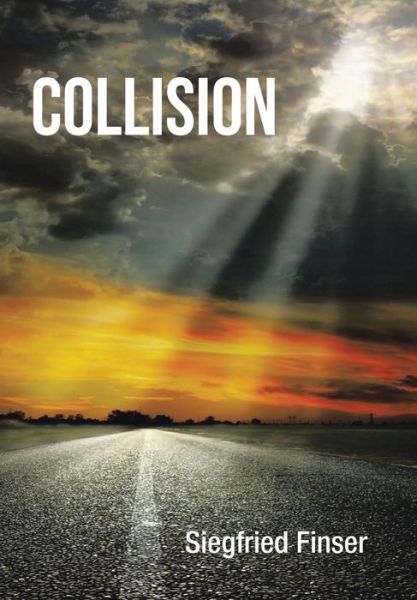 Cover for Siegfried Finser · Collision (Hardcover Book) (2016)