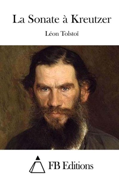 Cover for Leon Tolstoi · La Sonate a Kreutzer (Paperback Book) (2015)