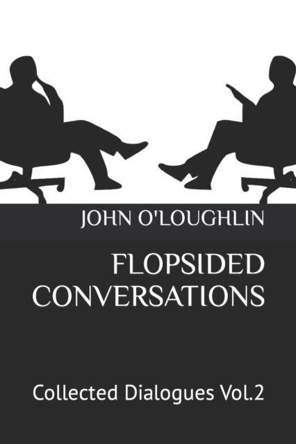 Cover for John O'loughlin · Flopsided Conversations (Paperback Book) (2015)