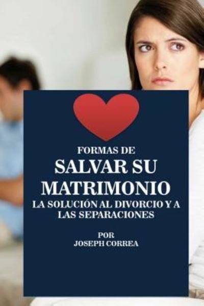 Cover for Joseph Correa · Formas de Salvar su Matrimonio (Paperback Bog) (2015)