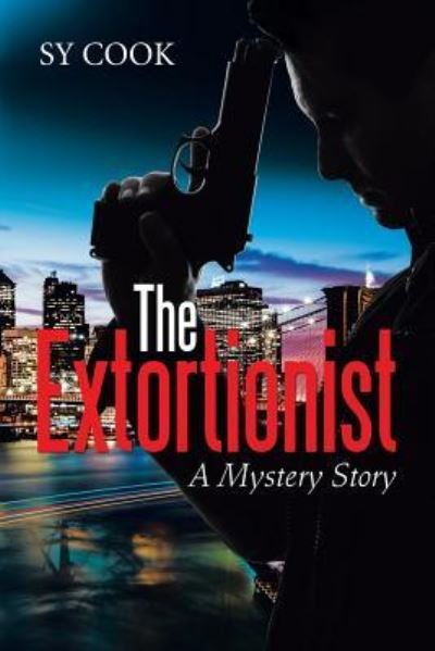 Cover for Sy Cook · The Extortionist (Pocketbok) (2016)