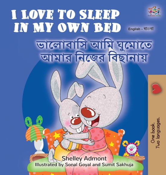 Cover for Shelley Admont · I Love to Sleep in My Own Bed (English Bengali Bilingual Children's Book) (Hardcover bog) (2021)