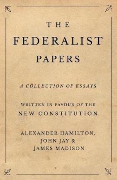 Cover for Alexander Hamilton · The Federalist Papers (Paperback Bog) (2018)