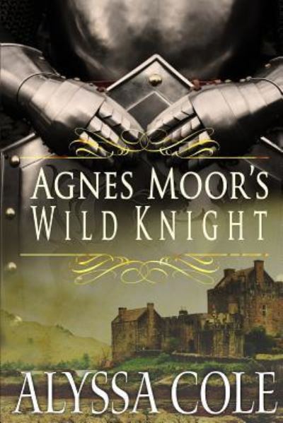 Cover for Alyssa Cole · Agnes Moor's Wild Knight (Paperback Book) (2016)