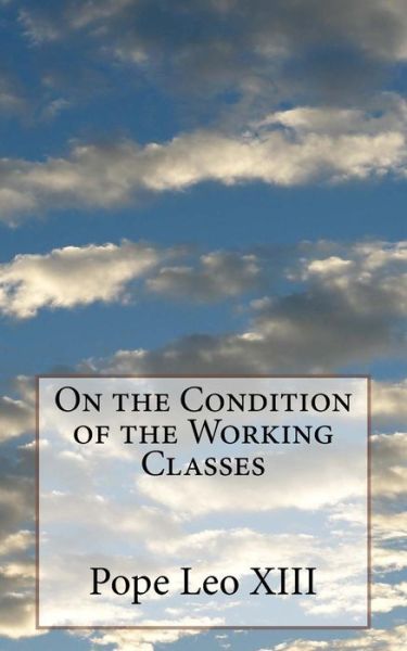 Cover for Pope Leo XIII · On the Condition of the Working Classes (Paperback Book) (2016)