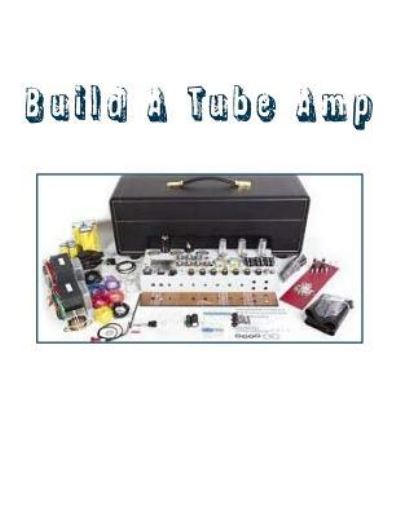 Cover for Sal G · Build A Tube Amp (Paperback Book) (2016)