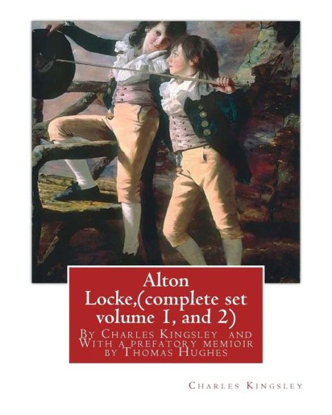 Cover for Charles Kingsley · Alton Locke by Charles Kingsley Complete (Taschenbuch) (2016)