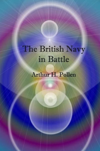 Cover for Arthur H. Pollen · The British Navy in Battle (Paperback Book) (2017)