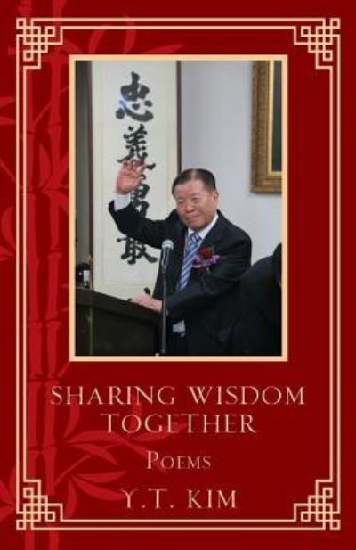 Cover for Y T Kim · Sharing Wisdom Together: Poems (Taschenbuch) (2019)