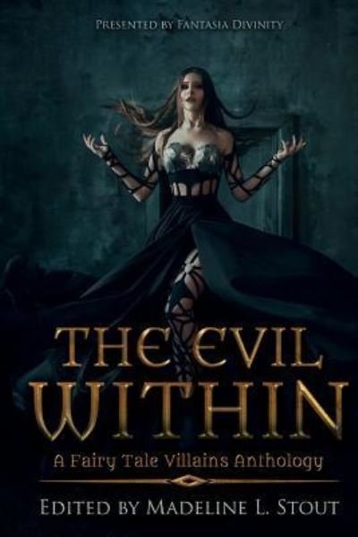 Cover for Cindar Harrell · The Evil Within: A Fairy Tale Villains Anthology (Pocketbok) (2017)