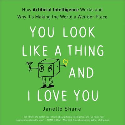 Cover for Janelle Shane · You Look Like a Thing and I Love You (CD) (2019)