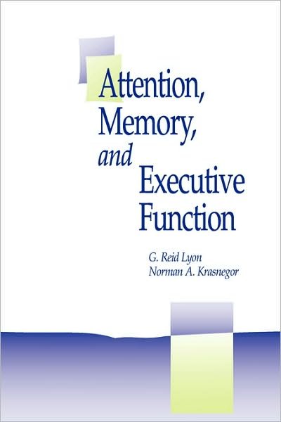 Cover for Reid G Lyon · Attention, Memory, and Executive Function (Taschenbuch) [Future Research Are Also Offer Ed. edition] (1995)