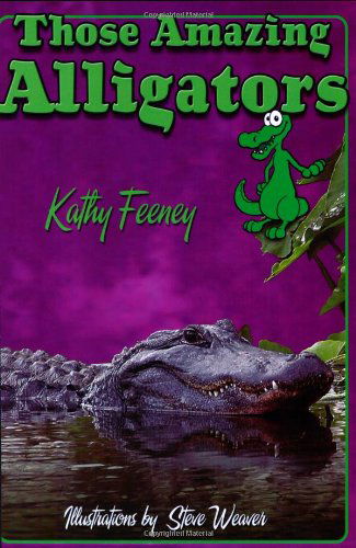 Cover for Kathy Feeney · Those Amazing Alligators - Those Amazing Animals (Paperback Book) (2006)