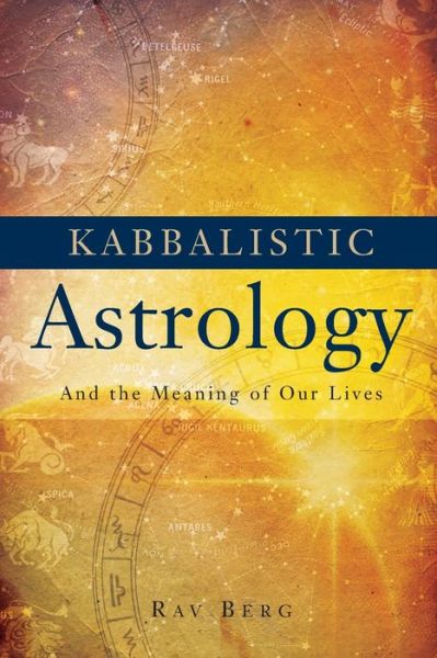 Cover for Rabbi Philip S Berg · Kabbalistic Astrology (Paperback Book) (2006)