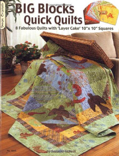 Cover for Suzanne Mcneill · Big Blocks Quick Quilts: 8 Fabulous Quilts with Layer Cake 10&quot; X 10&quot; Squares (Design Originals) (Pocketbok) (2008)