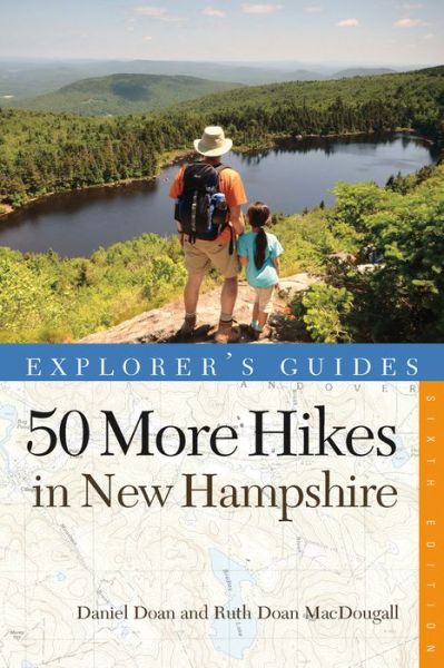 Cover for Daniel Doan · Explorer's Guide 50 More Hikes in New Hampshire: Day Hikes and Backpacking Trips from Mount Monadnock to Mount Magalloway - Explorer's 50 Hikes (Paperback Book) [6 Revised edition] (2014)