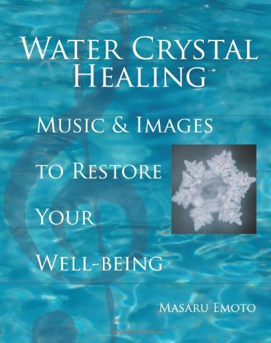 Cover for Masaru Emoto · Water Crystal Healing: Music and Images to Restore Your Well-Being (Innbunden bok) [Har / Com edition] (2006)