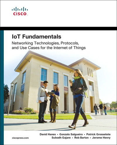 Cover for David Hanes · IoT Fundamentals: Networking Technologies, Protocols, and Use Cases for the Internet of Things - Fundamentals (Pocketbok) (2017)