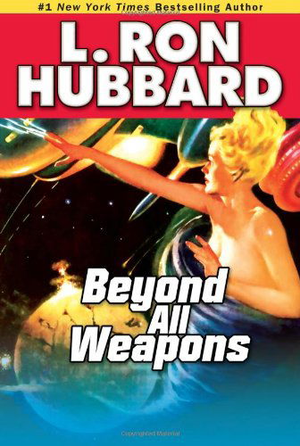 Cover for L. Ron Hubbard · Beyond All Weapons (Paperback Book) (2012)